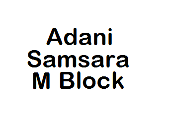 Adani Samsara M Block